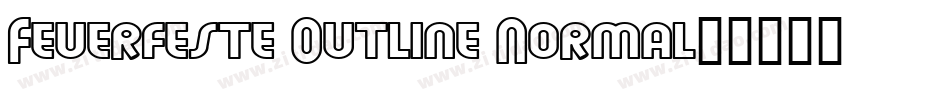 Feuerfeste Outline Normal字体转换